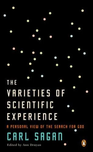 The Varieties of Scientific Experience: A Personal View of the Search for God cover