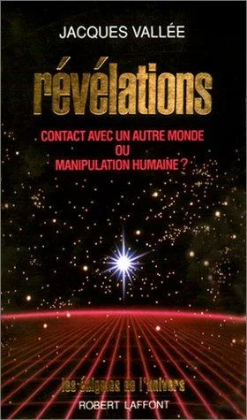 Révélations: Contact avec un autre monde ou manipulation humaine? cover