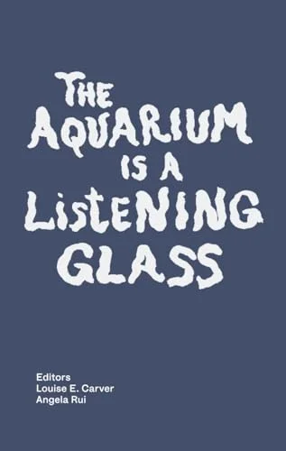 The Aquarium as a Listening Glass cover