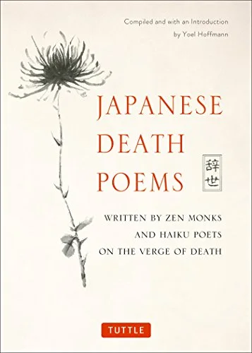 Japanese Death Poems: Written by Zen Monks and Haiku Poets on the Verge of Death cover
